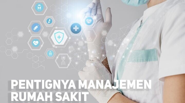 pentingnya manajemen rumah sakit